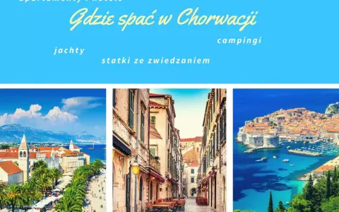 Gdzie rezerwować noclegi w Chorwacji? Przewodnik, który oszczędzi Twój czas