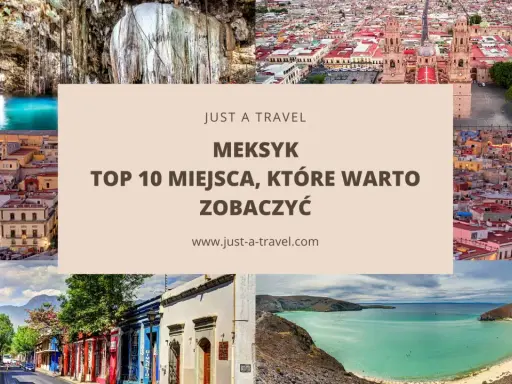 Meksyk: jaskinie, miasta, wybrzeża. Poznaj TOP 10 miejsc, które warto zobaczyć. Ciekawostki z podróży.