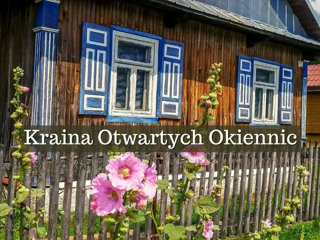 Kraina Otwartych Okiennic wieś Trześcianka krajobraz